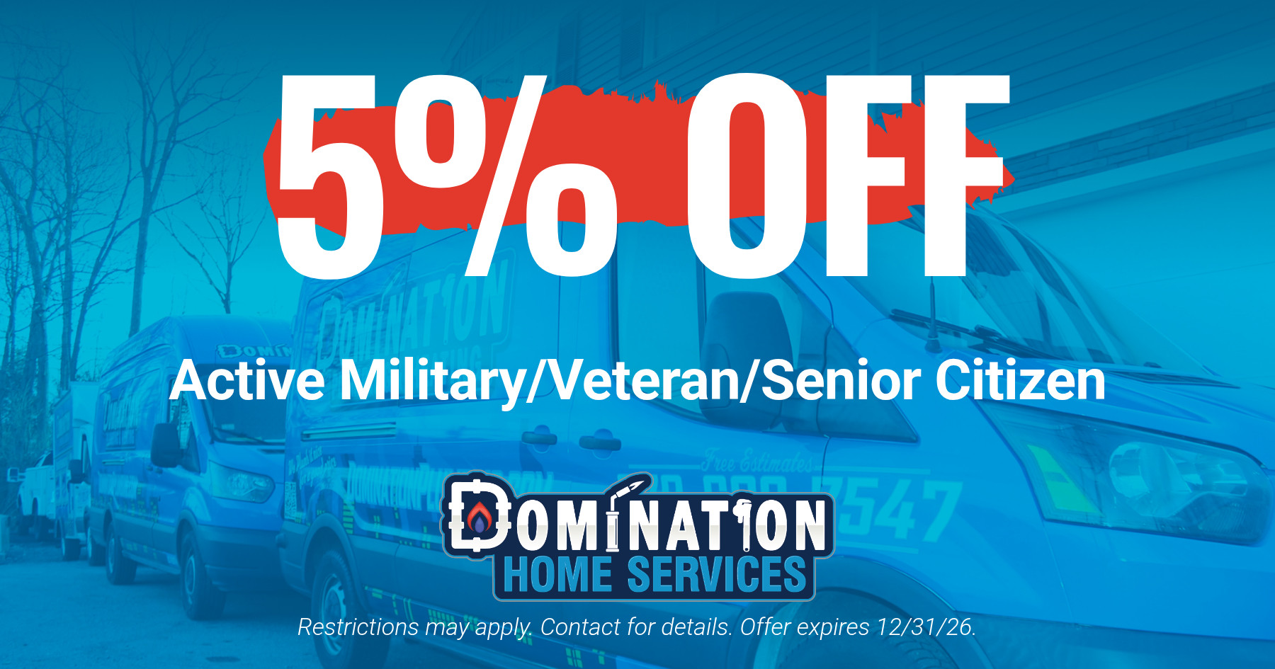 5% OFF Active Military / Veteran / Senior Citizen.